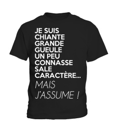 T-Shirt Drole Humour Femme - je suis chiante grande  gueule un peu  connasse sale  caractère... mais j’assume !