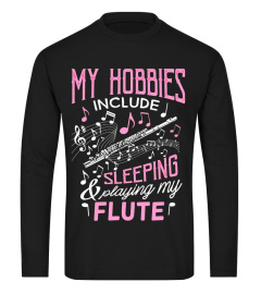 Flute Shirt Hobbies Include Sleeping Marching Band Gift Tee