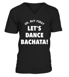  Lets Dance Bachata Dance Shirts