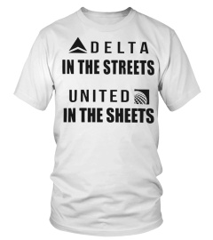 Delta In The Streets United In The Sheets Shirt