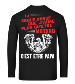 LA SEULE CHOSE QUE J'AIME PLUS QUETRE MAMAN CEST DETRE UNE SUPER MOTO T-SHIRT