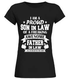 I'm a Proud Son in Law Of a Freaking Awesome Father T-Shirt