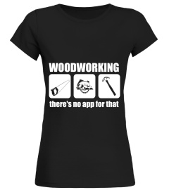 Funny Woodworking T shirt For Woodworking Lovers