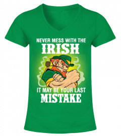 NEVER MESS WITH THE IRISH SHIRTS
