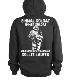 Einmal Soldat immer Soldat -T-Shirt Hoodie