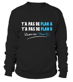 Y'A PAS DE PLAN A Y'A PAS DE PLAN B