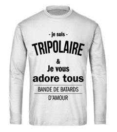 JE SUIS TRIPOLAIRE  ET JE VOUS ADORE...