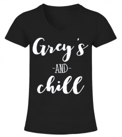 Limited Edition-Grey's And Chill