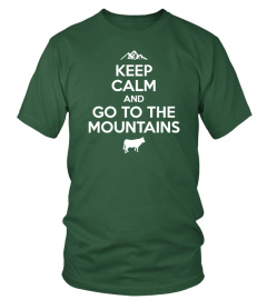 Keep Calm and go to the Mountains