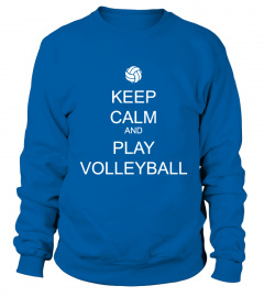 Keep Calm & Play Volleyball