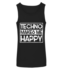 Techno Makes me Happy