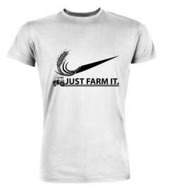 Just Farm it Farming T-Shirts