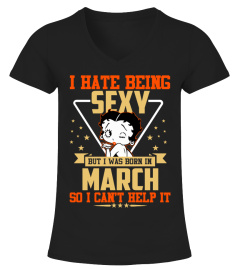 SEXY BUT I WAS BORN IN MARCH