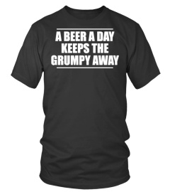 A BEER A DAY KEEPS THE GRUMPY AWAY!