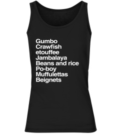 Gumbo Crawfish etouffee Jambalaya Beignets New Orleans Shirt