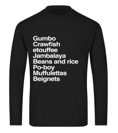 Gumbo Crawfish etouffee Jambalaya Beignets New Orleans Shirt