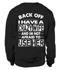 Back off I have a crazy Wife