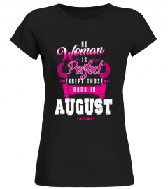 No woman is perfect august