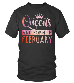 QUEENS ARE BORN IN FEBRUARY T-SHIRT