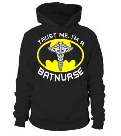 TRUST ME, I'M A BAT NURSE T SHIRT