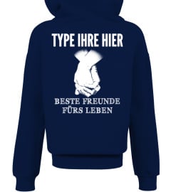 TYPE IHRE HIER BESTE FREUNDE FURS LEBEN T-SHIRT