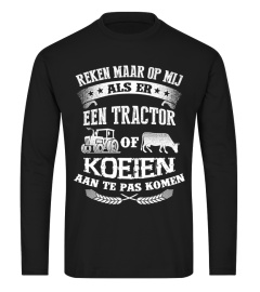 Reken maar op mij als er een tractor of koeien - Boer