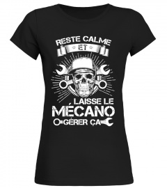 MÉCANICIEN-RESTE CALME T shirts