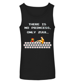 THERE IS NO PRINCESS  ONLY ZUUL T Shirt