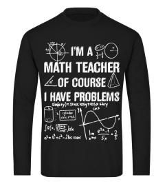 I'M A MATH TEACHER OF COURSE I HAVE PROB