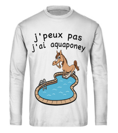 J'PEUX PAS J'AI AQUAPONEY T SHIRT