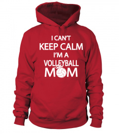I'cant keep calm i'm a volleyball mom