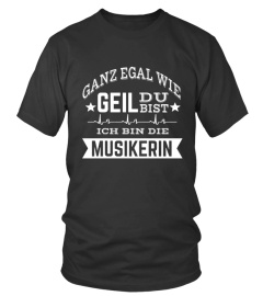 GANZ EGAL WIE GEIL -MUSIKERIN