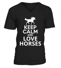 Keep Calm and Love Horses!