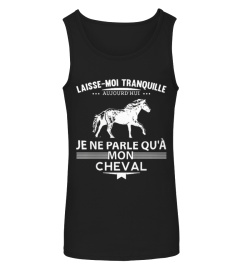 Je ne parle qu'à mon cheval!