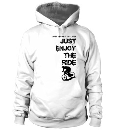 JUST ENJOY THE RIDE DOWNHILL