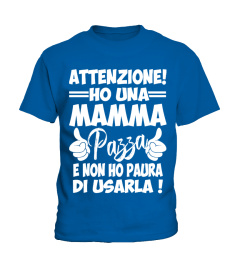 HO UNA MAMMA PAZZA !