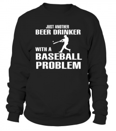 Beer drinker with a baseball problem