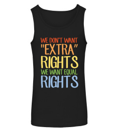 We Want Equal Rights - LGBT Pride