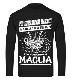 STO FACENDO A MAGLIA