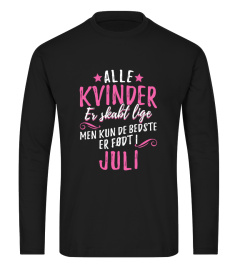 ALLE  KVINDER ER SKABT LIGE- JULI