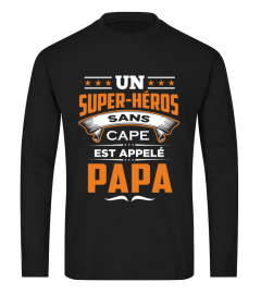 170+ Vendus - Un super-héros sans cape est appelé Papa