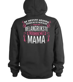 BELANGRIJKSTE NOEMEN MIJ MAMA