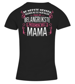 BELANGRIJKSTE NOEMEN MIJ MAMA