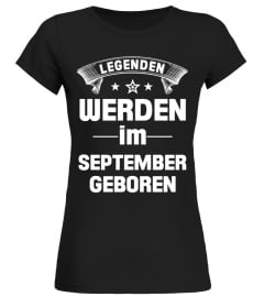 LEGENDEN WERDEN IM SEPTEMBER GEBOREN