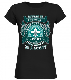 Always be a Scout