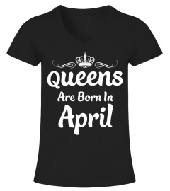 QUEENS ARE BORN IN APRIL