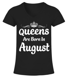 QUEENS ARE BORN IN AUGUST