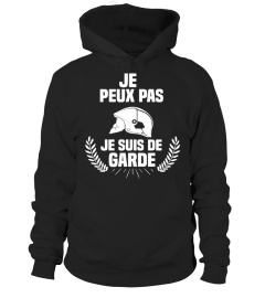 JE PEUX PAS ! JE SUIS DE GARDE