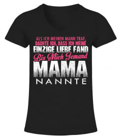 ELS ICH MEINEN MANN TRAF BIS MICH JAMAND MAMA NANNTE T-shirt