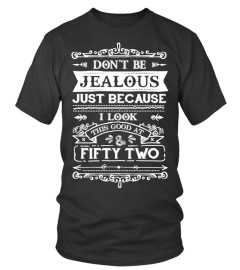 Don't Be Jealous - Fifty Two